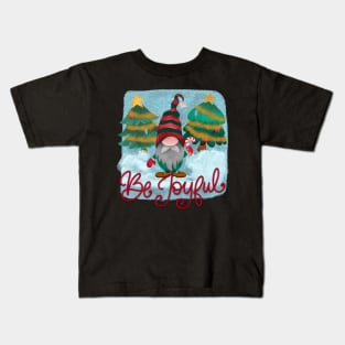 Be joyful cute Christmas gnome Kids T-Shirt